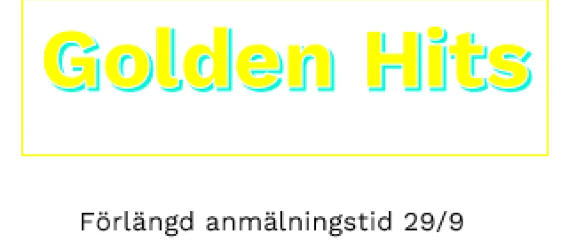 förlängd anmälan golden hits